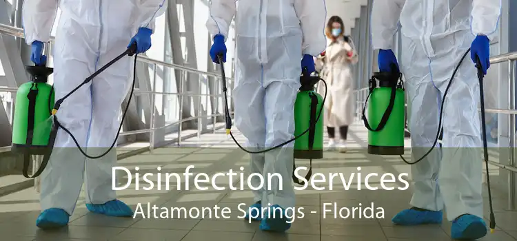 Disinfection Services Altamonte Springs - Florida