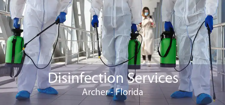 Disinfection Services Archer - Florida