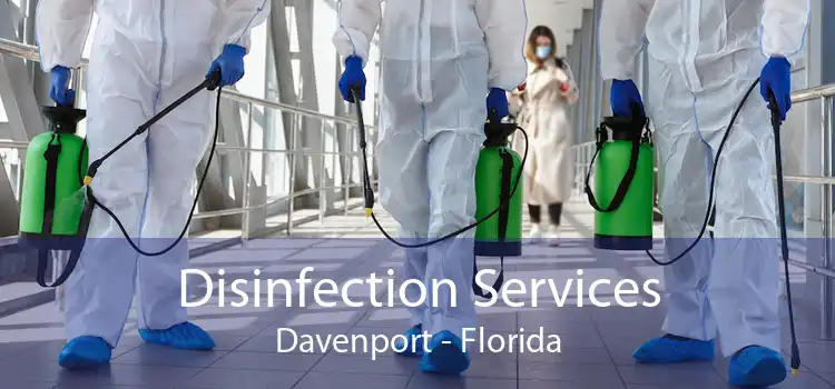 Disinfection Services Davenport - Florida