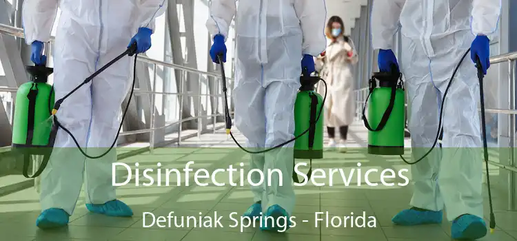 Disinfection Services Defuniak Springs - Florida