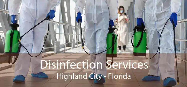 Disinfection Services Highland City - Florida