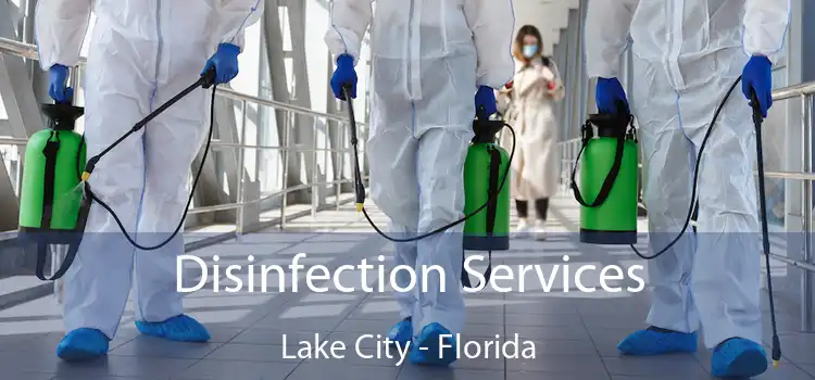 Disinfection Services Lake City - Florida