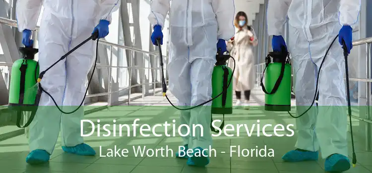 Disinfection Services Lake Worth Beach - Florida