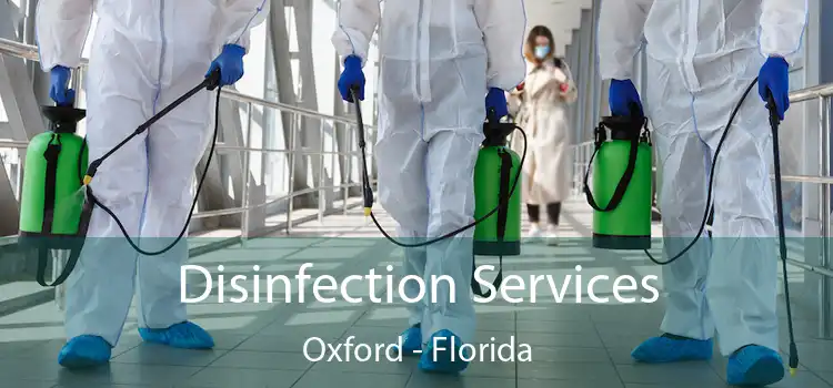 Disinfection Services Oxford - Florida