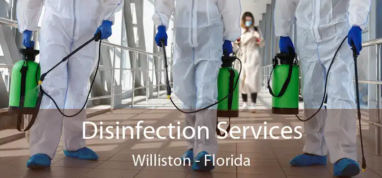 Disinfection Services Williston - Florida