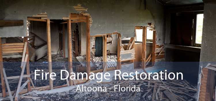 Fire Damage Restoration Altoona - Florida