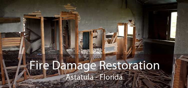 Fire Damage Restoration Astatula - Florida