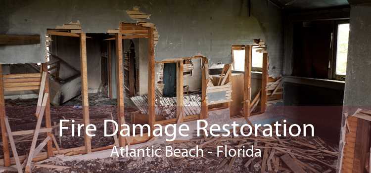 Fire Damage Restoration Atlantic Beach - Florida