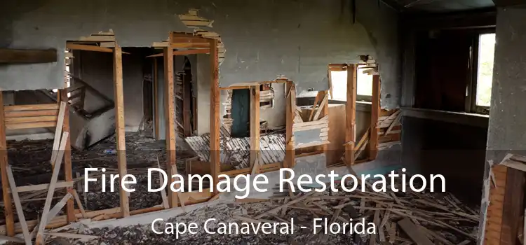 Fire Damage Restoration Cape Canaveral - Florida