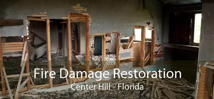 Fire Damage Restoration Center Hill - Florida