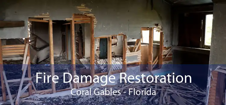 Fire Damage Restoration Coral Gables - Florida