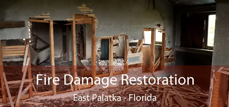 Fire Damage Restoration East Palatka - Florida