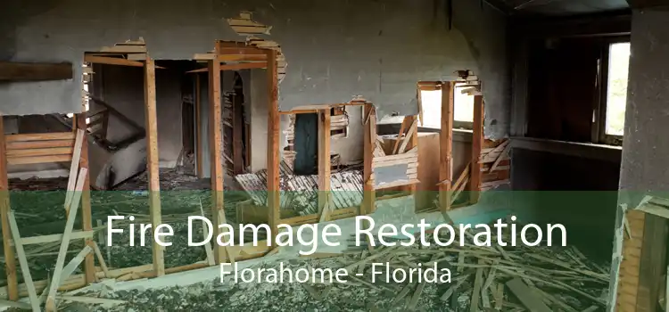 Fire Damage Restoration Florahome - Florida