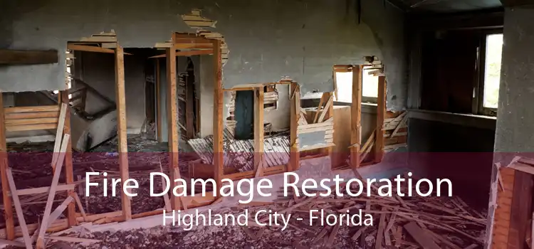 Fire Damage Restoration Highland City - Florida