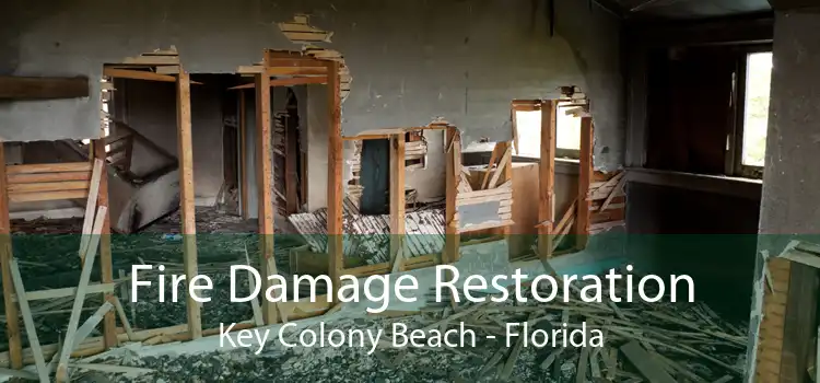 Fire Damage Restoration Key Colony Beach - Florida