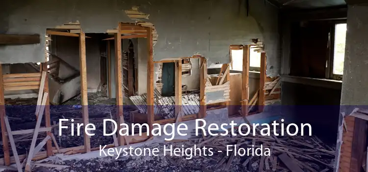 Fire Damage Restoration Keystone Heights - Florida