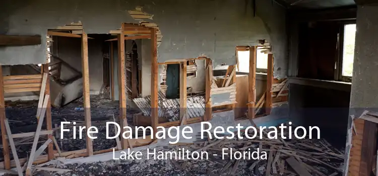 Fire Damage Restoration Lake Hamilton - Florida