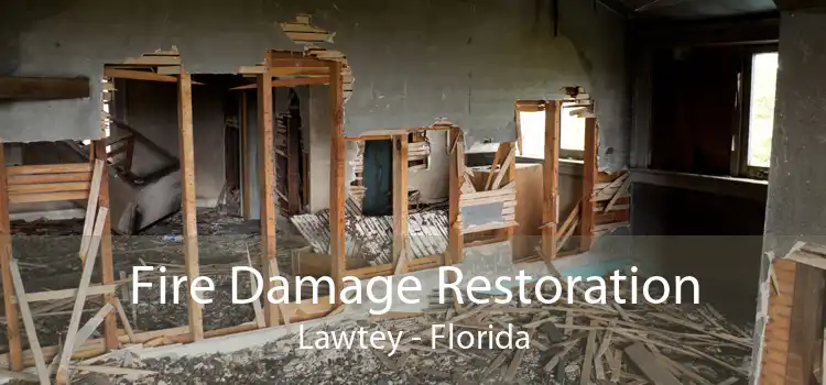 Fire Damage Restoration Lawtey - Florida