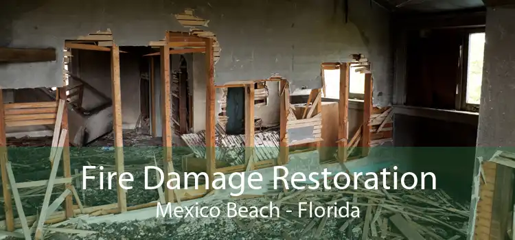 Fire Damage Restoration Mexico Beach - Florida