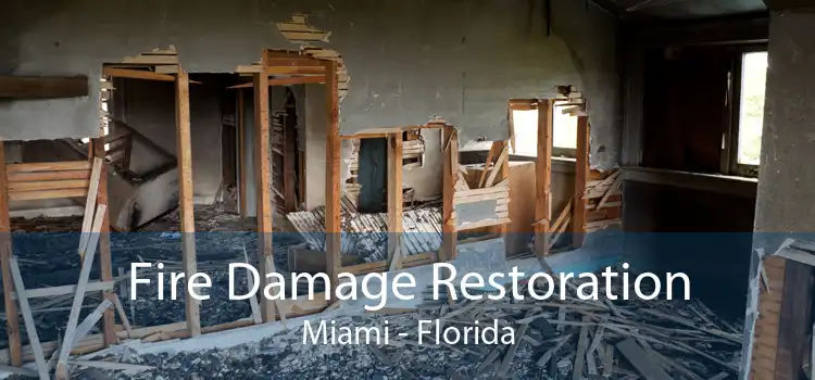 Fire Damage Restoration Miami - Florida