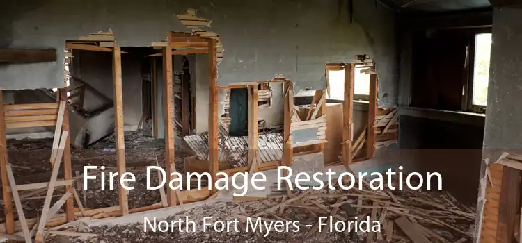 Fire Damage Restoration North Fort Myers - Florida