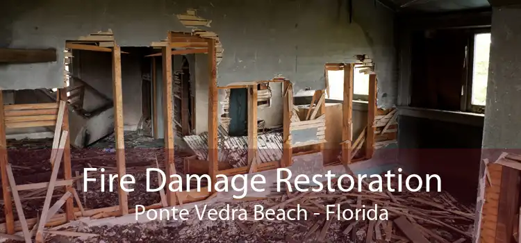 Fire Damage Restoration Ponte Vedra Beach - Florida