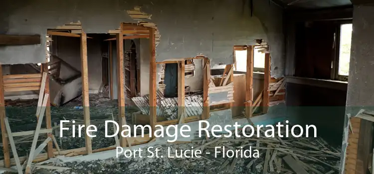 Fire Damage Restoration Port St. Lucie - Florida