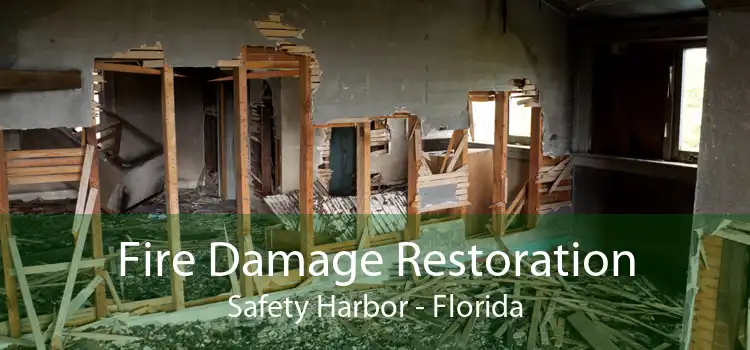 Fire Damage Restoration Safety Harbor - Florida