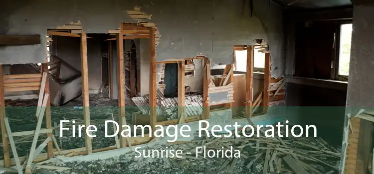 Fire Damage Restoration Sunrise - Florida