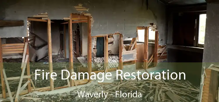 Fire Damage Restoration Waverly - Florida