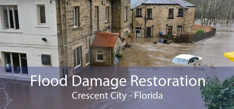 Flood Damage Restoration Crescent City - Florida