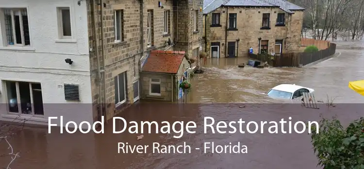Flood Damage Restoration River Ranch - Florida