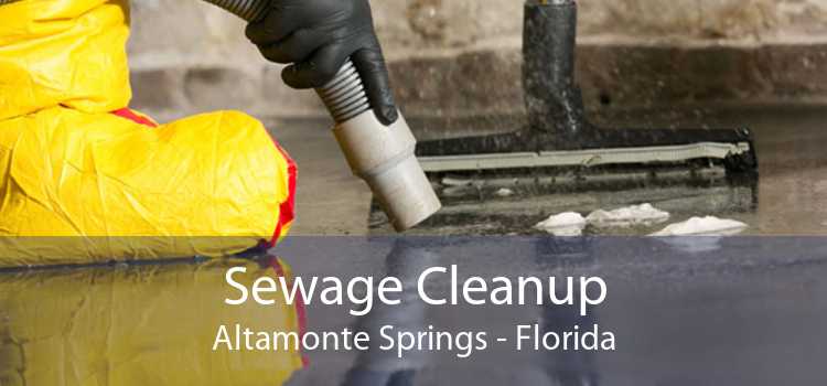 Sewage Cleanup Altamonte Springs - Florida