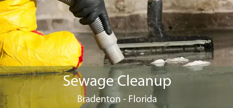 Sewage Cleanup Bradenton - Florida