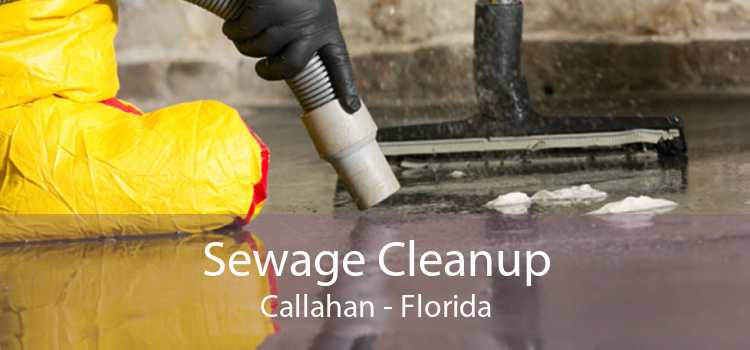 Sewage Cleanup Callahan - Florida