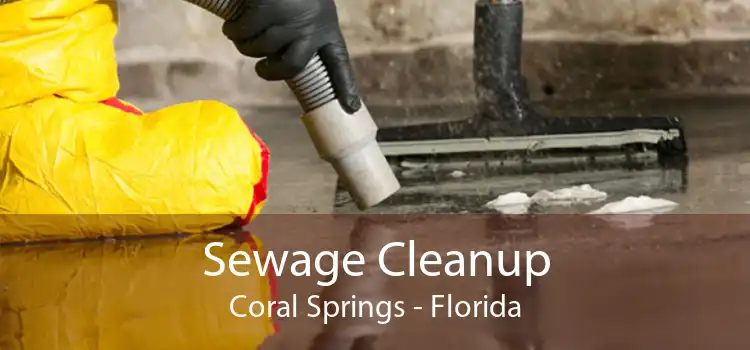 Sewage Cleanup Coral Springs - Florida