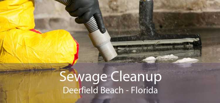 Sewage Cleanup Deerfield Beach - Florida