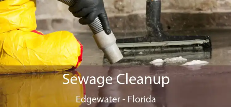 Sewage Cleanup Edgewater - Florida