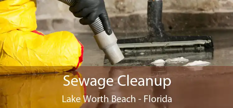 Sewage Cleanup Lake Worth Beach - Florida