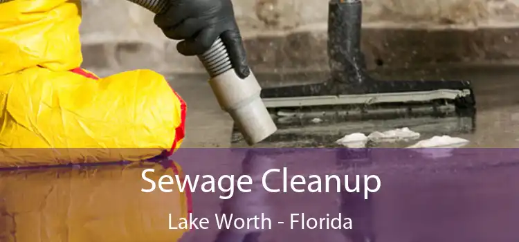 Sewage Cleanup Lake Worth - Florida