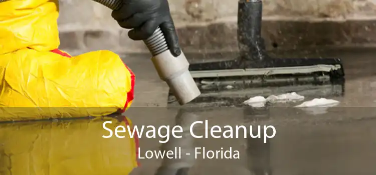 Sewage Cleanup Lowell - Florida