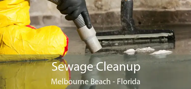 Sewage Cleanup Melbourne Beach - Florida