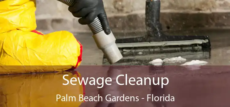 Sewage Cleanup Palm Beach Gardens - Florida