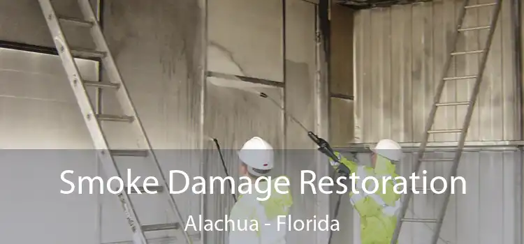 Smoke Damage Restoration Alachua - Florida