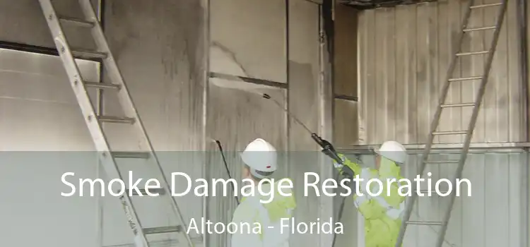 Smoke Damage Restoration Altoona - Florida