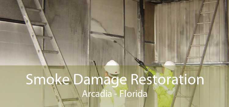 Smoke Damage Restoration Arcadia - Florida