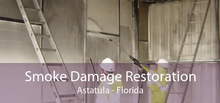 Smoke Damage Restoration Astatula - Florida