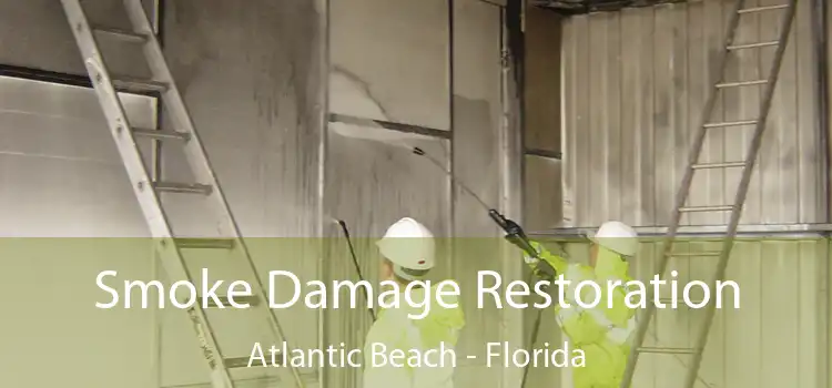 Smoke Damage Restoration Atlantic Beach - Florida