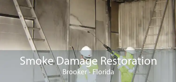Smoke Damage Restoration Brooker - Florida