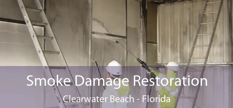 Smoke Damage Restoration Clearwater Beach - Florida